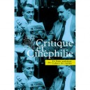 Petite Anthologie Des Cahiers Du Cinema T.6 , Critique Et Cinephilie - Collectif