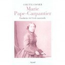 Marie Pape-carpantier , Fondatrice De L'ecole Maternelle - Colette Cosnier