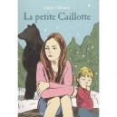 La Petite Caillotte - Claire Clement