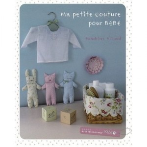 Ma Petite Couture Pour Bebe - Sandrine Sitaud