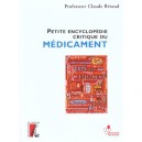Petite Encyclopedie Critique Du Medicament - C Beraud
