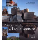 Petite Encyclopedie De L'architecture , De L'art Roman Au Xxie Siecle - Francesca Prina