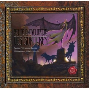Petite Encyclopedie Des Sorcieres - Veronique Barrau , Fabrice Caron