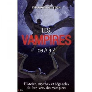 Les Vampires De A A Z - Delphine Gaston