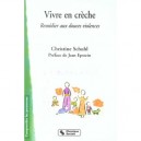 Vivre En Creche , Remedier Aux Douces Violences - Christine Schuhl