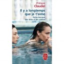 Il Y A Longtemps Que Je T'aime , Petite Fabrique Des Reves Et Des Realites - Philippe Claudel