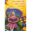 Une Petite Fille Sage Comme Un Orage - Alain Serres , Loren Batt