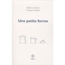 Une Petite Forme - Francois Matton , Didier Da Silva