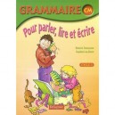 Grammaire Pour Parler, Lire Et Ecrire , Cm Cycle 3 - Roberte Tomassone , Claudine Leu-simon