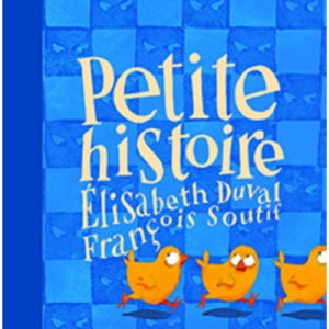 Petite Histoire - Francois Soutif , Elisabeth Duval