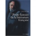 Petite Histoire De La Litterature Francaise - Michel Butor