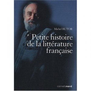 Petite Histoire De La Litterature Francaise - Michel Butor