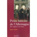 Petite Histoire De L'allemagne , Des Origines A Nos Jours - Hagen Schulze
