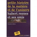 Petite Histoire De La Matiere Et De L'univers (2e Edition) - Hubert Reeves