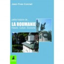 Petite Histoire De... La Roumanie - Jean-yves Conrad