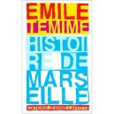 Petite Histoire De Marseille - Emile Temime