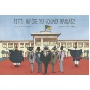 Petite Histoire Des Colonies Francaises T.4 , La Francafrique - Gregory Jarry , Otto T.