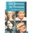 200 Femmes De L'histoire , Des Origines A Nos Jours - Yannick Resch