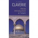 Petite Introduction A L'islam - Pierre Claverie
