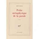 Petite Metaphysique De La Parole - Parain B