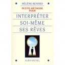 Petite Methode Pour Interpreter Soi-meme Ses Reves - Helene Renard