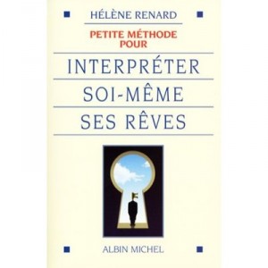 Petite Methode Pour Interpreter Soi-meme Ses Reves - Helene Renard