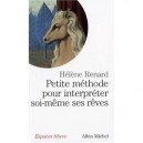 Petite Methode Pour Interpreter Soi-meme Ses Reves - Helene Renard