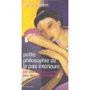 Petite Philosophie De La Paix Interieure , 365 Pensees Et Sereines Pour Aller Vers Le Bonheur - Catherine Rambert