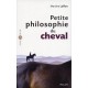Petite Philosophie Du Cheval - Martine Laffon