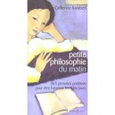 Petite Philosophie Du Matin , 365 Pensees Positives Pour Etre Heureux Tous Les Jours - Catherine Rambert