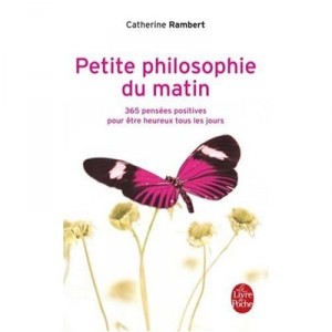 Petite Philosophie Du Matin - Catherine Rambert