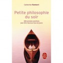 Petite Philosophie Du Soir , 365 Pensees Positives Pour Etre Heureux Tous Les Jours - Catherine Rambert