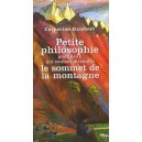 Petite Philosophie Pour Ceux Qui Veulent Atteindre Le Sommet De La Montagne - Catherine Rambert