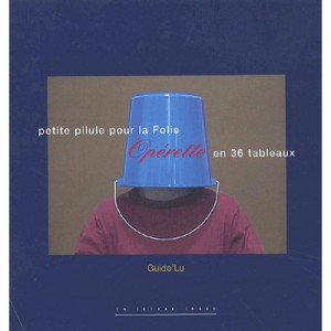 Petite Pilule Pour La Folie - Guido'lu