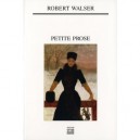 Petite Prose - Robert Walser