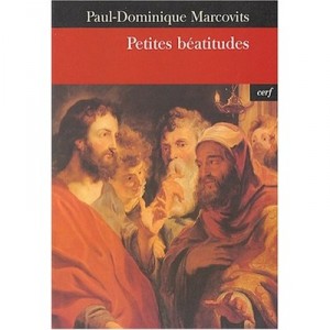 Petites Beatitudes - Paul-dominique Marcovits