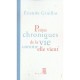 Petites Chroniques De La Vie Comme Elle Vient - Etienne Gruillot