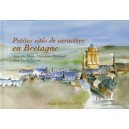 Petites Cites De Caractere En Bretagne - Marie-madeleine Flambard , David Raynal