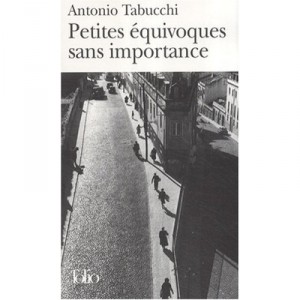 I do not mind little equivocal - Antonio Tabucchi
