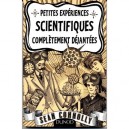 Petites Experiences Scientifiques Completement Dejantees - Sean Connolly