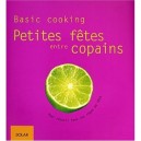 Petites Fetes Entre Copains , Basic Cooking - Cornelia Schinharl