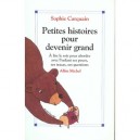 Petites Histoires Pour Devenir Grand T.1 , A Lire Le Soir Pour Aborder Avec L'enfant Ses Peurs, Ses Tracas, Ses Questions - Sop