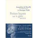 Petites Lecons Sur Le Grec Ancien - Jacqueline De Romilly , Monique Trede