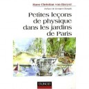 Petites Lecons De Physique Dans Les Jardins De Paris - Hans Christian Von Baeyer