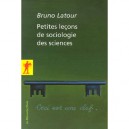 Petites Lecons De Sociologie Des Sciences (2e Edition) - Bruno Latour