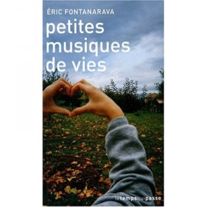 Petites Musiques De Vies - Eric Fontanrava