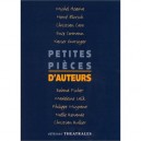Petites Pieces D'auteurs - Michel Azama , Herve Blurich , Christian Caro , Enzo Cormann , Xavier Ourringer , Roland Fichet , Ma