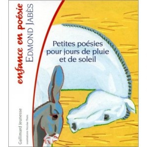 Petites Poesies Pour Jours De Pluie Et De Soleil - Edmond Jabes , Nicolas Thers