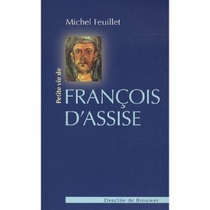 Petite Vie De Francois D'assise - Michel Feuillet