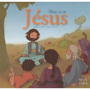 Petite Vie De Jesus - Adeline April, Anne Gravel